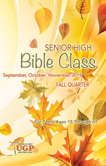 Senior High Bible Class - Union Gospel Press