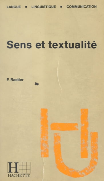 Sens et textualité - Bernard Quemada - François Rastier