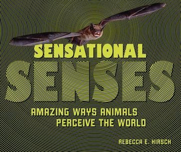 Sensational Senses - Rebecca E. Hirsch