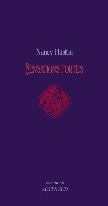 Sensations fortes - Nancy Huston