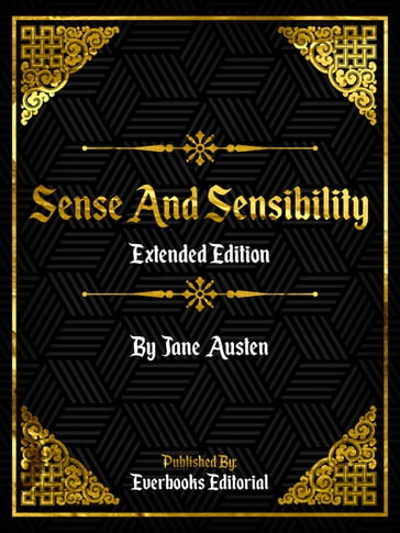 Sense And Sensibility (Extended Edition)  By Jane Austen - Everbooks Editorial