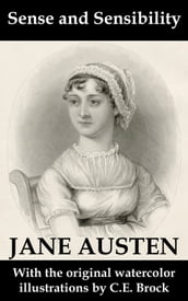 Sense and Sensibility (with the original watercolor illustrations by C.E. Brock)