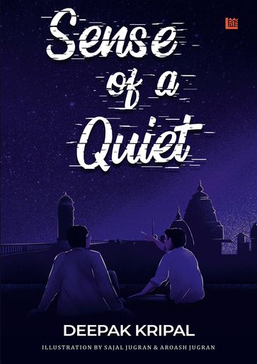 Sense of a Quiet - Deepak Kripal
