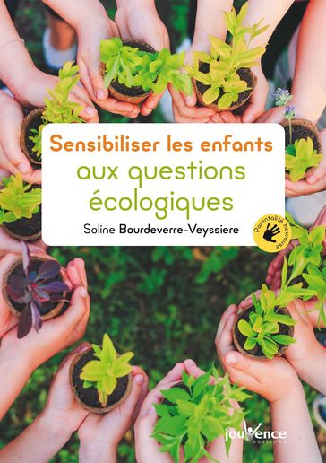 Sensibiliser les enfants aux questions écologiques - Soline Bourdeverre-Veyssiere