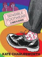 Sensible Footwear: A Girl s Guide