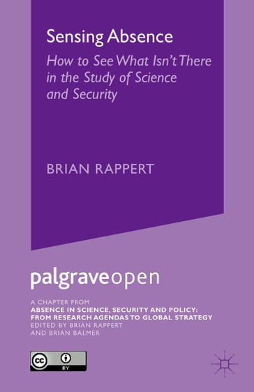 Sensing Absence: How to See What Isn't There in the Study of Science and Security - Brian Rappert