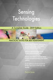 Sensing Technologies A Complete Guide - 2019 Edition