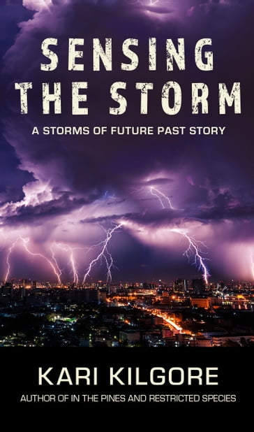 Sensing the Storm - Kari Kilgore