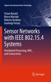 Sensor Networks with IEEE 802.15.4 Systems