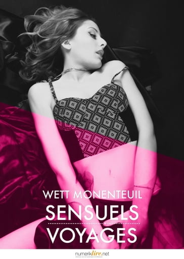 Sensuels voyages - Wett Monenteuil