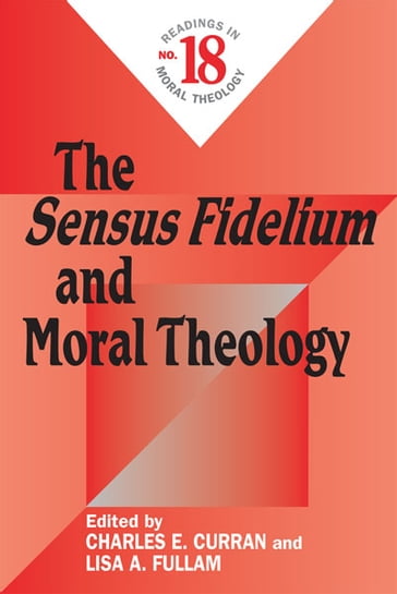 Sensus Fidelium and Moral Theology, The