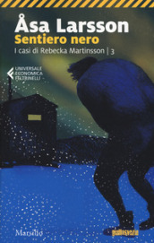 Sentiero nero. I casi di Rebecka Martinsson. 3.