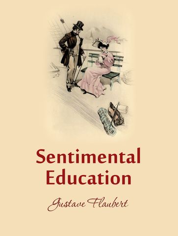 Sentimental Education - Flaubert Gustave