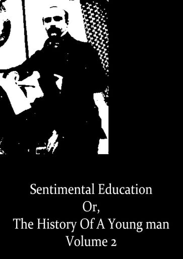 Sentimental Education Volume 2 - Flaubert Gustave
