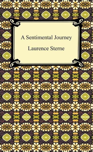 A Sentimental Journey Through France and Italy - Laurence Sterne