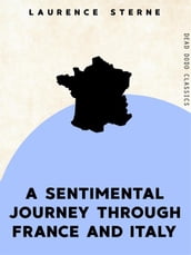 A Sentimental Journey Through France and Italy