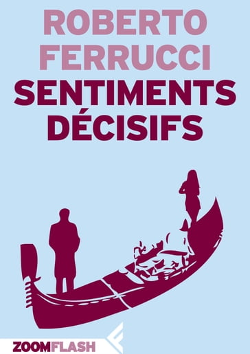 Sentiments décisifs - Roberto Ferrucci