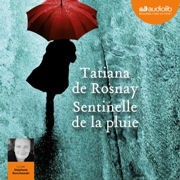 Sentinelle de la pluie - Tatiana de Rosnay
