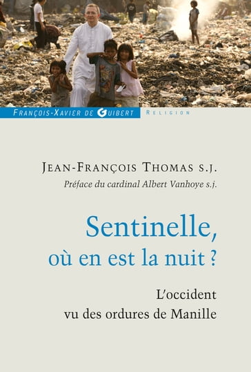 Sentinelle, où en est la nuit ? - Albert Vanhoye - Jean-François S.J. Thomas - Jean-François Thomas