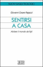 Sentirsi a casa. Abitare il mondo da figli