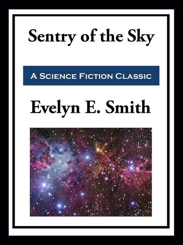 Sentry of the Sky - Evelyn E. Smith