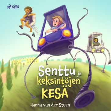 Senttu ja keksintöjen kesä - Hanna van der Steen