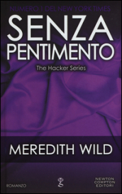 Senza pentimento. The hacker series