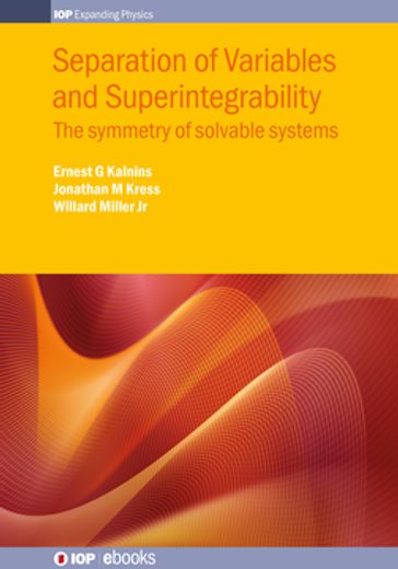Separation of Variables and Superintegrability - Ernest G Kalnins - Jonathan M Kress - Jr Jr Willard Miller
