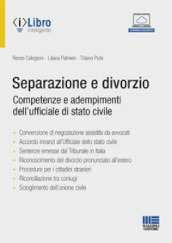 Separazione e divorzio. Competenze e adempimenti dell ufficiale di stato civile