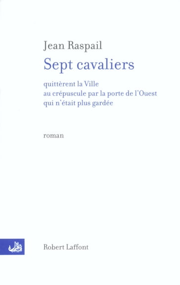 Sept cavaliers - Jean Raspail