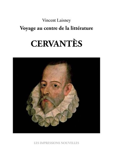 Sept génies : Cervantès - Vincent Laisney