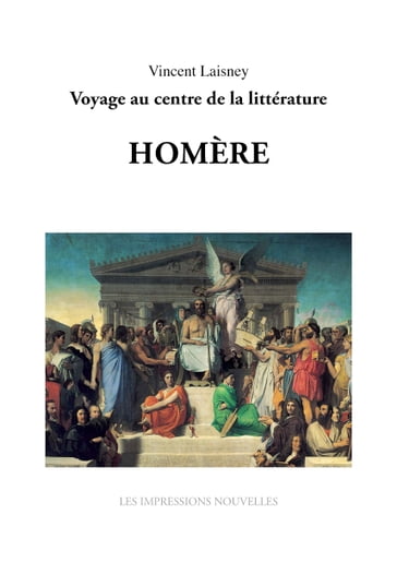 Sept génies : Homère - Vincent Laisney