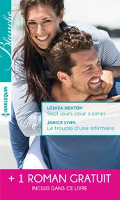 Sept jours pour s aimer - Le trouble d une infirmière - Une surprenante passion