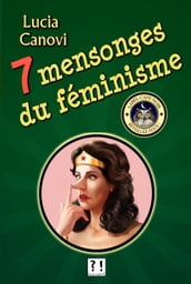 Sept mensonges du féminisme