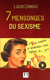 Sept mensonges du sexisme