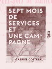 Sept mois de services et une campagne - Souvenirs du 2e bataillon de la garde mobile de Seine-et-Oise