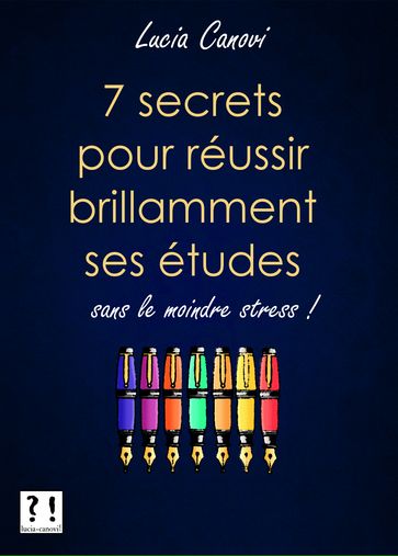 Sept secrets pour réussir brillamment ses études - Lucia Canovi