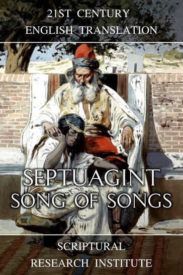Septuagint: Song of Songs - Scriptural Research Institute