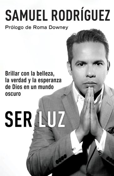 Ser Luz - Samuel Rodríguez