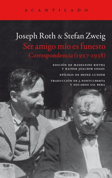 Ser amigo mío es funesto - Heinz Lunzer - Joseph Roth - Stefan Zweig