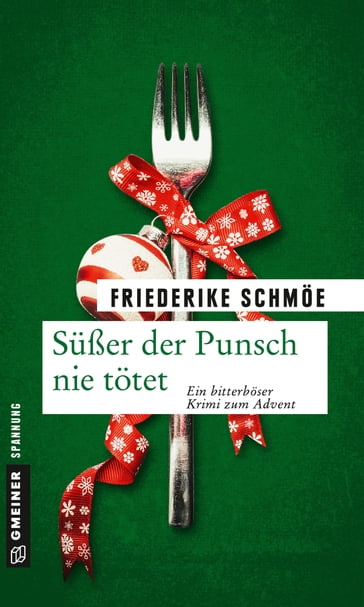 Süßer der Punsch nie tötet - Friederike Schmoe