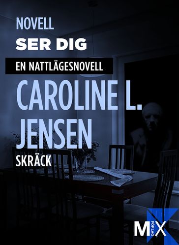 Ser dig : en nattlägesnovell - Caroline L. Jensen