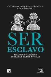 Ser esclavo en África y América en los siglos XV al XIX