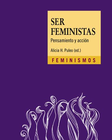 Ser feministas - Alicia H. Puleo