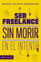 Ser freelance sin morir en el intento