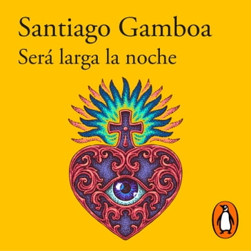 Será larga la noche - Santiago Gamboa
