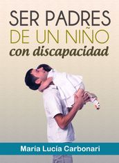 Ser padres de un niño con discapacidad