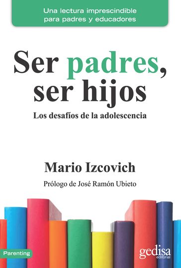 Ser padres, ser hijos - Mario Izcovich