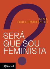 Será que sou feminista?