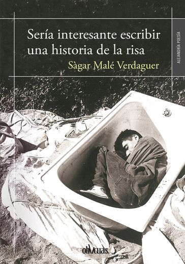 Sería interesante escribir una historia de la risa - Sàgar Malé Verdaguer